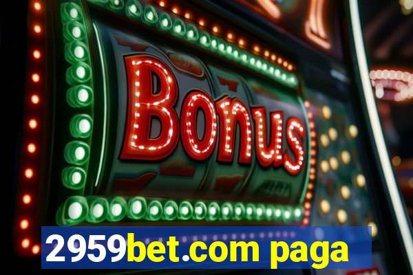 2959bet.com paga