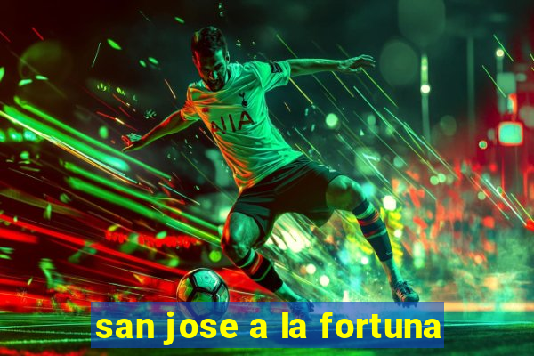 san jose a la fortuna