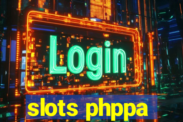 slots phppa