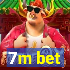 7m bet