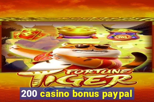 200 casino bonus paypal