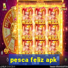 pesca feliz apk