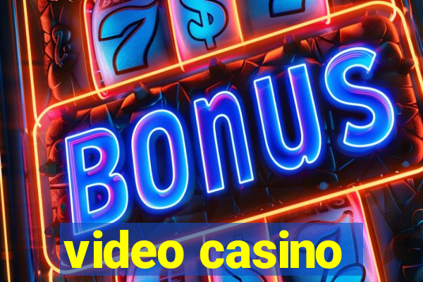 video casino