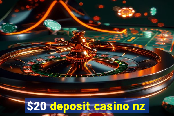 $20 deposit casino nz