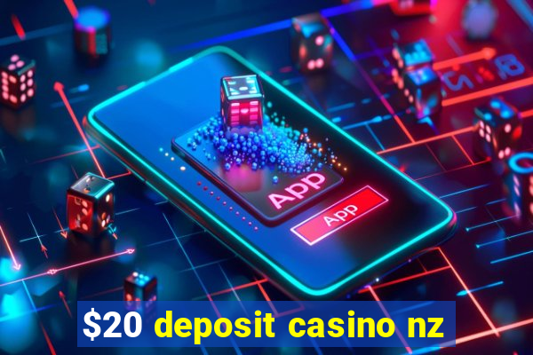 $20 deposit casino nz