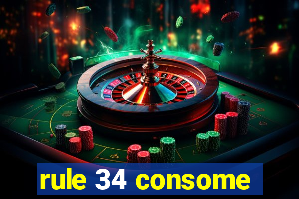 rule 34 consome