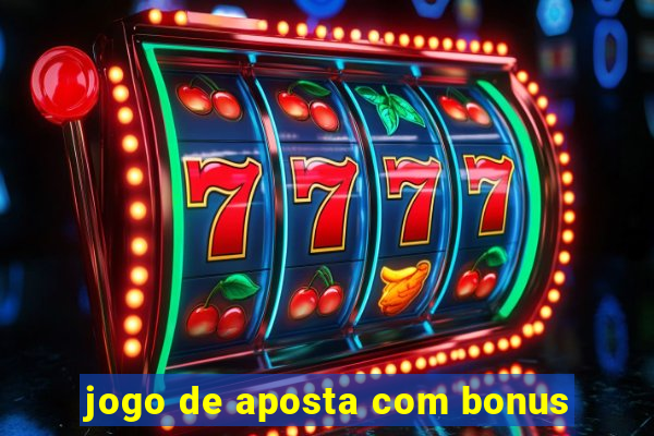 jogo de aposta com bonus