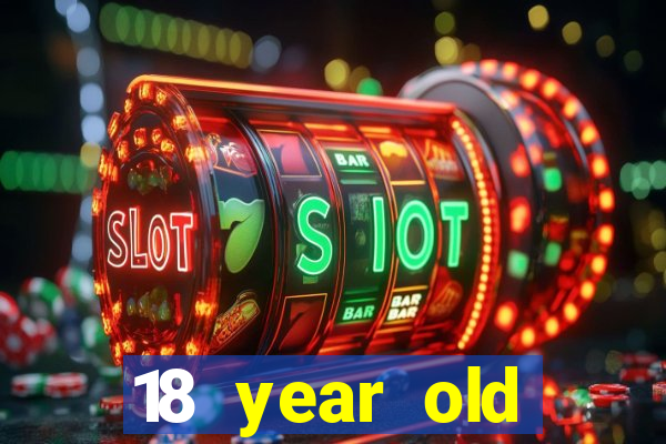 18 year old casinos in in