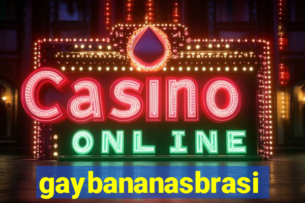 gaybananasbrasil