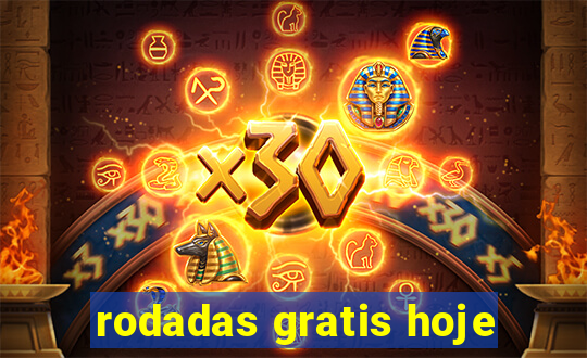 rodadas gratis hoje