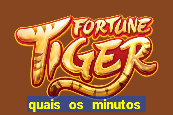 quais os minutos pagantes do fortune tiger