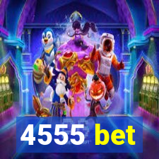 4555 bet