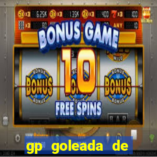 gp goleada de pr閿歮ios. bet