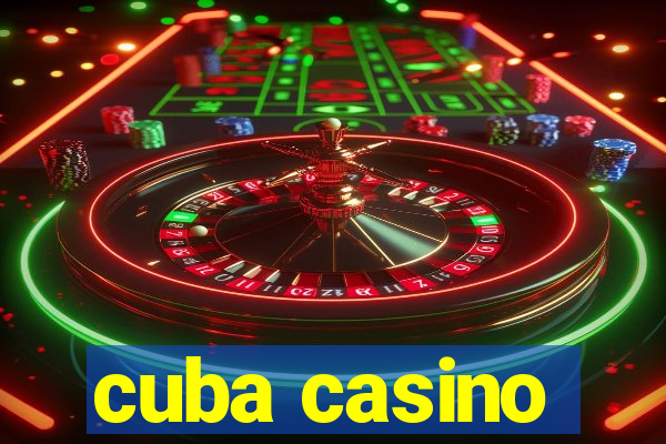 cuba casino