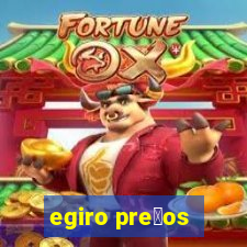 egiro pre莽os