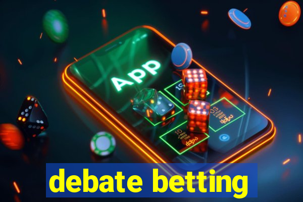 debate betting