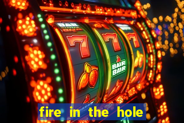 fire in the hole slot online