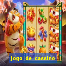 jogo de cassino que da bonus no cadastro