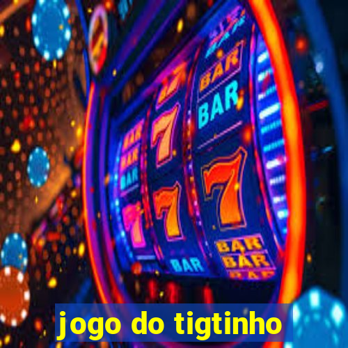 jogo do tigtinho