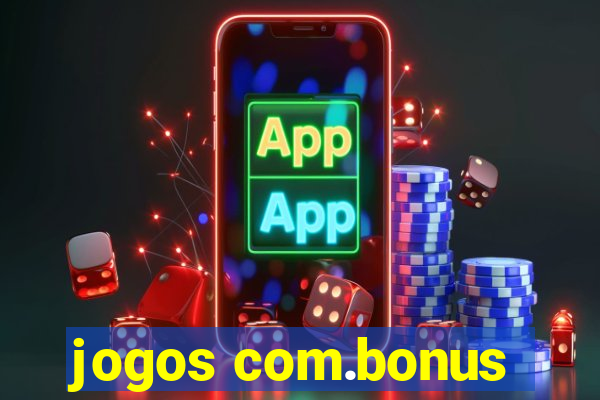 jogos com.bonus