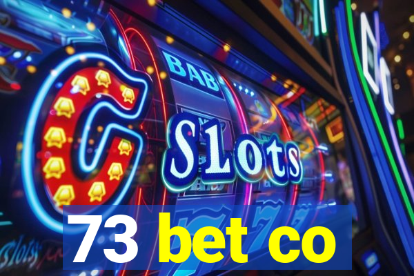 73 bet co