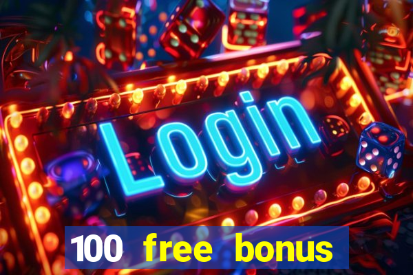 100 free bonus casino no deposit gcash 2023