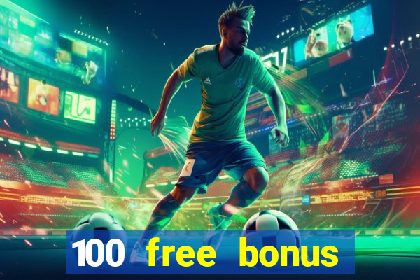 100 free bonus casino no deposit gcash 2023