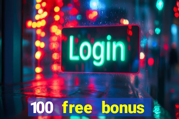 100 free bonus casino no deposit gcash 2023