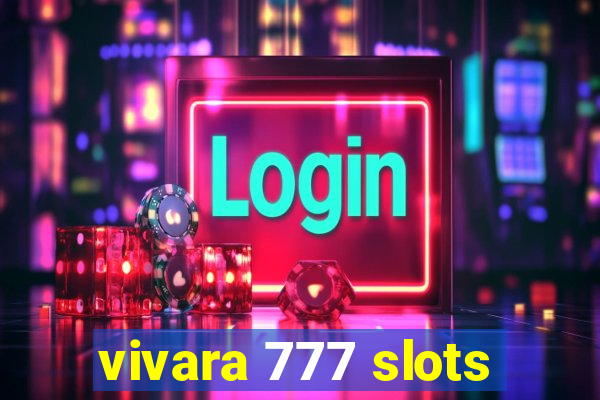 vivara 777 slots