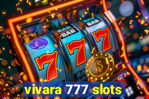 vivara 777 slots