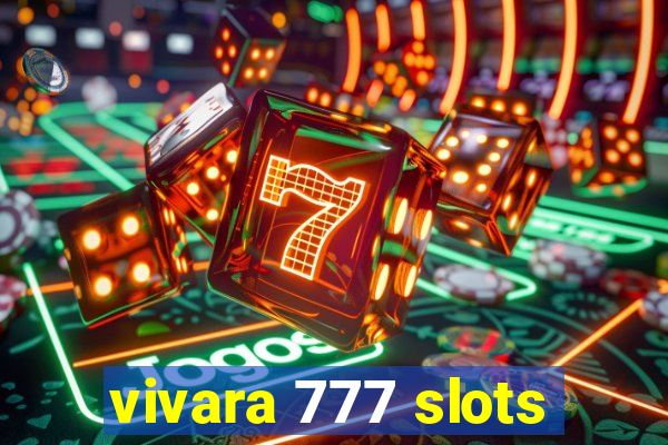 vivara 777 slots