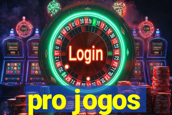 pro jogos