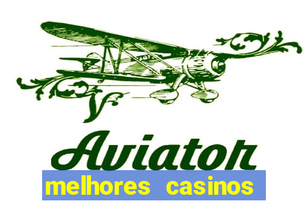 melhores casinos online para brasileiros