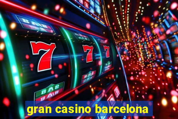 gran casino barcelona