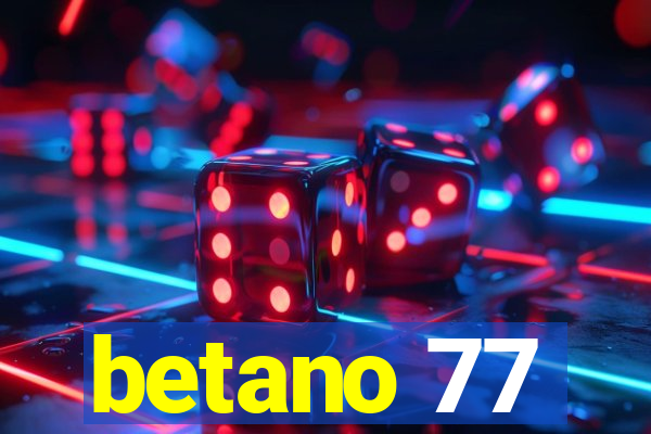 betano 77