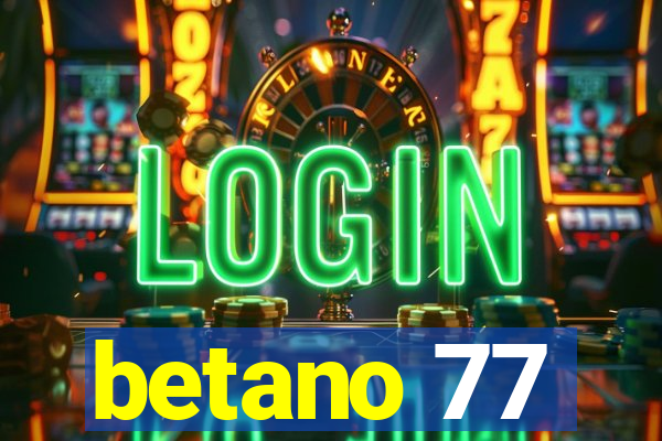 betano 77