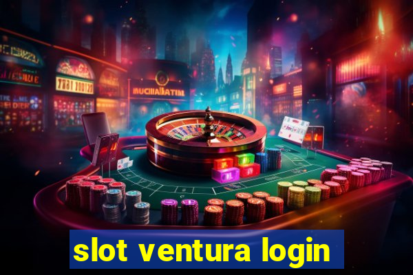 slot ventura login