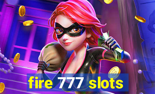 fire 777 slots