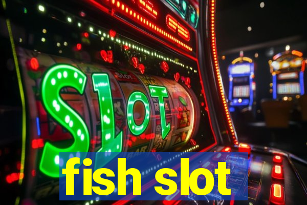 fish slot