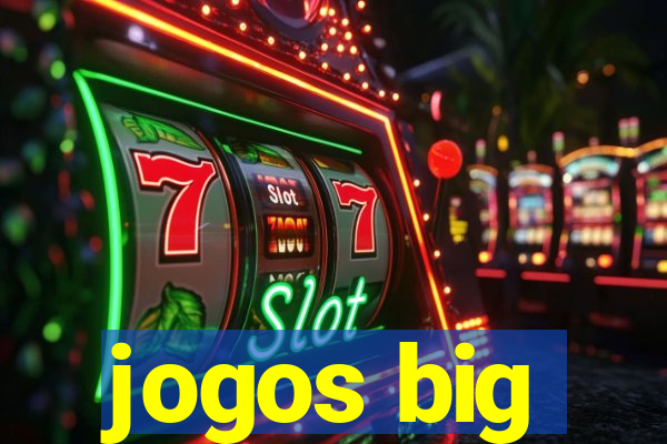 jogos big