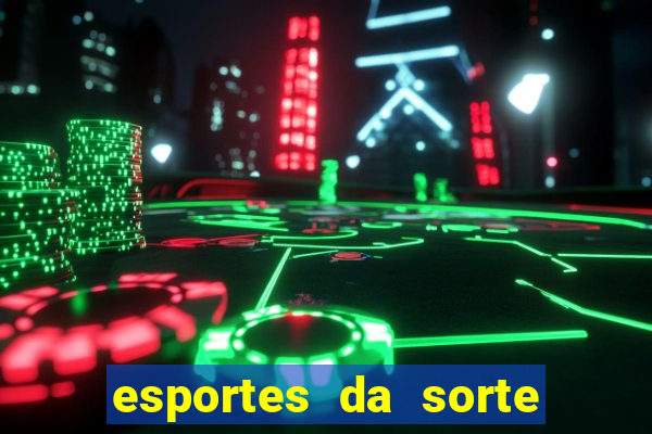 esportes da sorte promo code