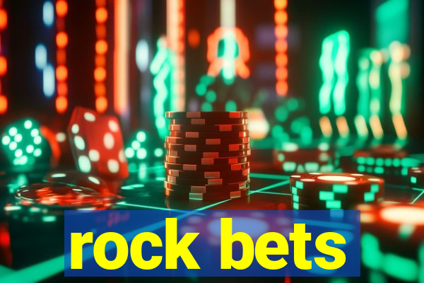 rock bets