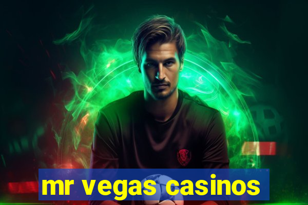 mr vegas casinos