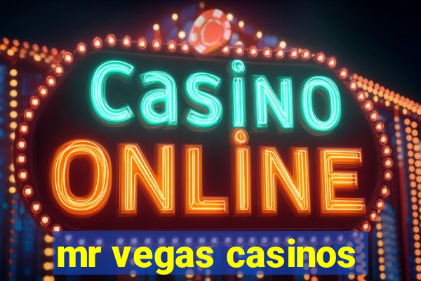 mr vegas casinos