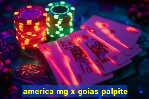 america mg x goias palpite