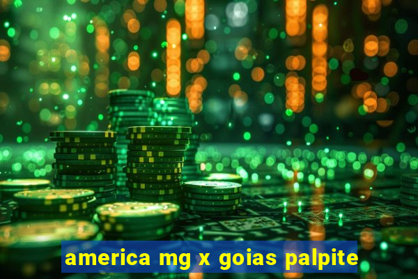 america mg x goias palpite