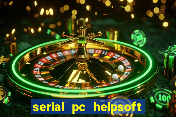 serial pc helpsoft driver updater