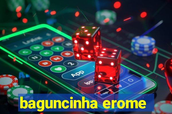 baguncinha erome