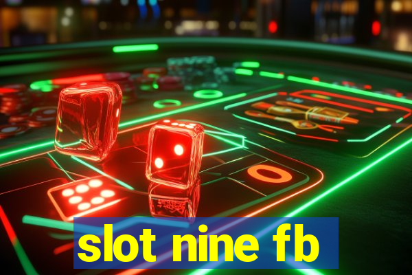 slot nine fb