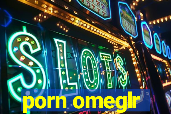 porn omeglr